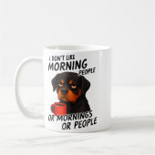 Mug I Don't Like Morning People Sarcastic Rottweiler M (Gauche)