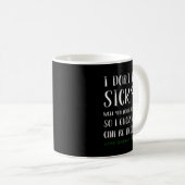 Mug I Don't Look Sick - Lyme Disease Awareness (Devant droit)