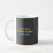 Mug I Don't Need A Mood Ring I Have A Face  (Gauche)
