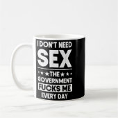 Mug I Don't Need The Government Fors Me Everyday Sarca (Gauche)