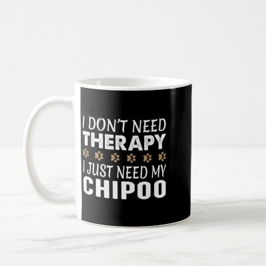 Mug I Don't Need Therapy - I Just Need My Chio -  (Gauche)