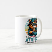 Mug I don't need your Attitude I brought my own (Devant droit)