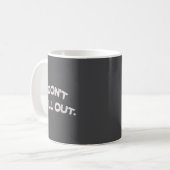 Mug I Don't Pull Out  (Devant gauche)