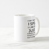 Mug I Don't Think Before I Speak Funny Sarcastic  (Devant droit)
