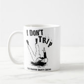 Mug I Don't Trip I Do Random Gravity Checks Shirt Clum (Gauche)