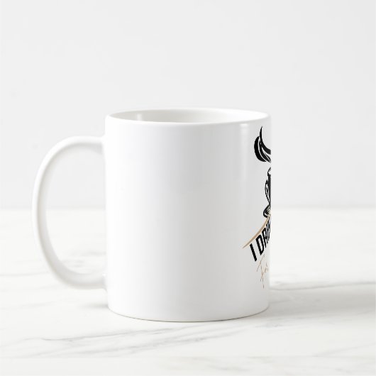 Mug I Drink Coffee For Your Protection Tee Funny Retro (Gauche)