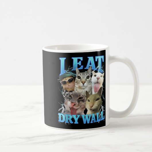 Mug I Eat Dry Wall Funny Cat Meme  (Droite)