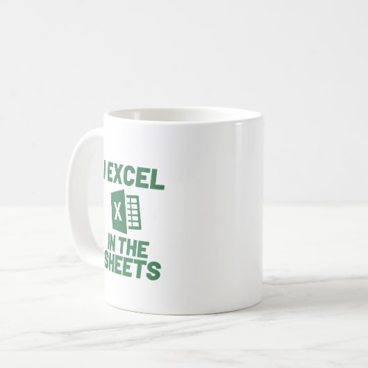 Mug I Excel in the Sheets Spreadshee Funny Comptable (Devant gauche)