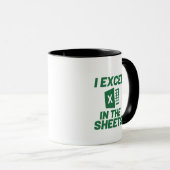 Mug I Excel in the Sheets Spreadshee Funny Comptable (Devant droit)