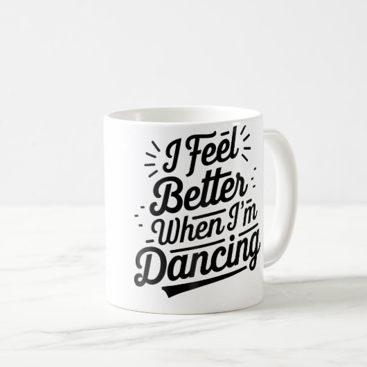 Mug I Feel Better When I'M Dancing Dancing Love Line 	 (Devant droit)