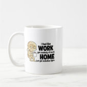 Mug I Feel Like Work Got Custody Of Me Funny Work  (Gauche)