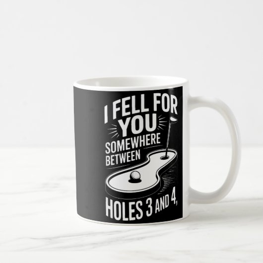 Mug I Fell For You Somewhere Holes 3 And 4 Mini Golf  (Droite)
