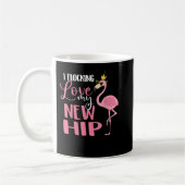 Mug I Flocking Love My New Hip Replacement Chirurgie R (Gauche)