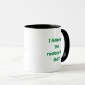 Mug I followed the rainbow for this (Devant droit)
