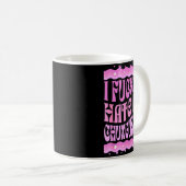 Mug I Foring Hate My Chungus Life Nk Funny Humor  (Devant droit)