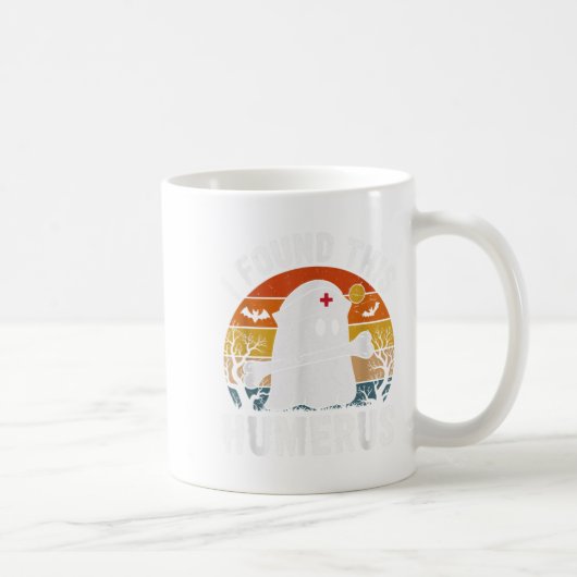 Mug I Found This Humerus Funny Ghost Nurse Halloween (Droite)
