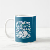 Mug I Freaking Hate My Chungus Life Funny Meme Quote  (Gauche)