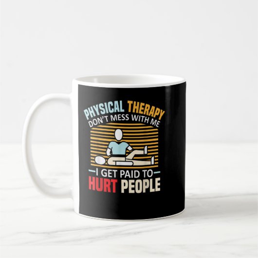 Mug I Get Paid To Hurt Funny (Gauche)