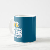 Mug I Give Into Beer Pressure Funny Beer Drinking  (Devant gauche)