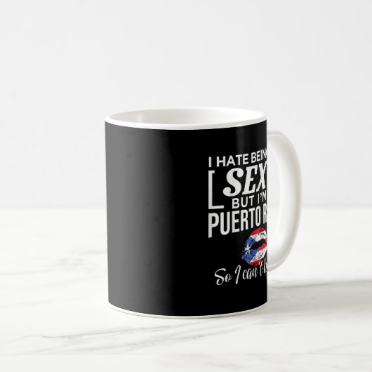 Mug I Hate Being This Y But I'm Puerto Rican Can't Hel (Devant droit)