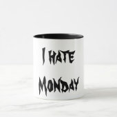 Mug I Hate Monday (Centre)