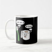 Mug I Hate My Oh Please Toothbruoilet Paper Funny  (Gauche)