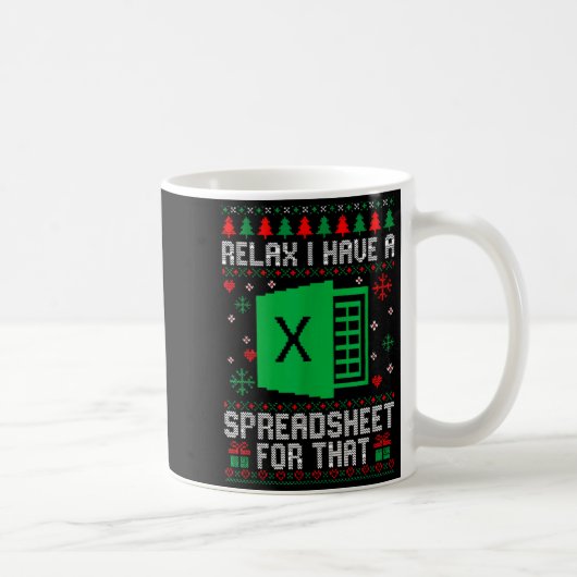 Mug I Have A Spreadsheet For That Christmas Ugly Sweat (Droite)