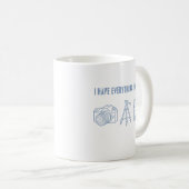 Mug I Have Everything I Need - Gift for Photographer (Devant droit)