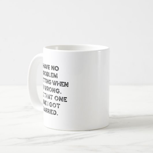 Mug I Have No Problem Admitting When I'm Wrong Like Th (Devant gauche)