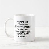 Mug I Have No Problem Admitting When I'm Wrong Like Th (Gauche)