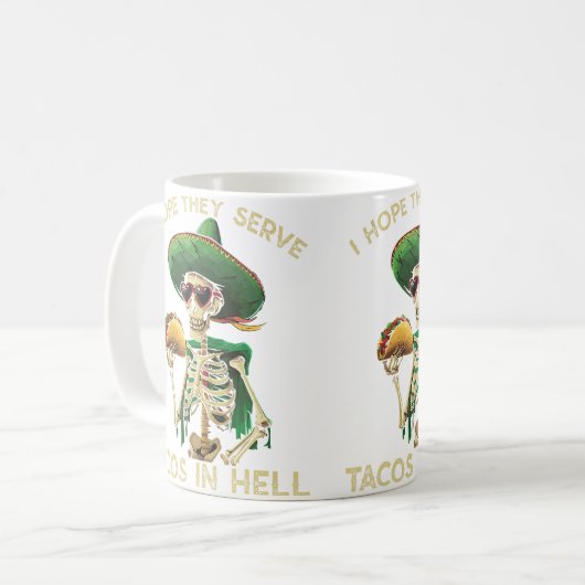 Mug I Hope They Serve Tacos In Hell Funny Taco Lover (Devant gauche)