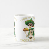 Mug I Hope They Serve Tacos In Hell Funny Taco Lover (Centre)