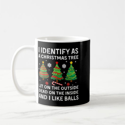 Mug I Identify As A Christmas Tree Lit On The Outside (Gauche)