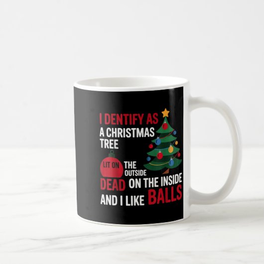 Mug I Identify As A Christmas Tree Lit On The Outside (Droite)