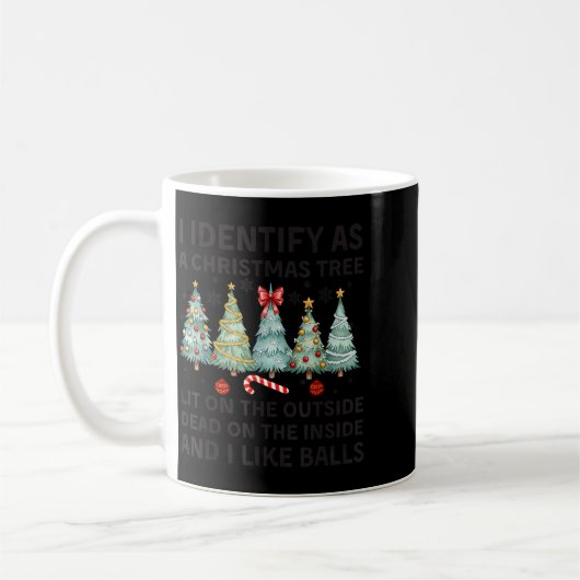 Mug I Identify As A Christmas Tree Lit On The Outside (Gauche)