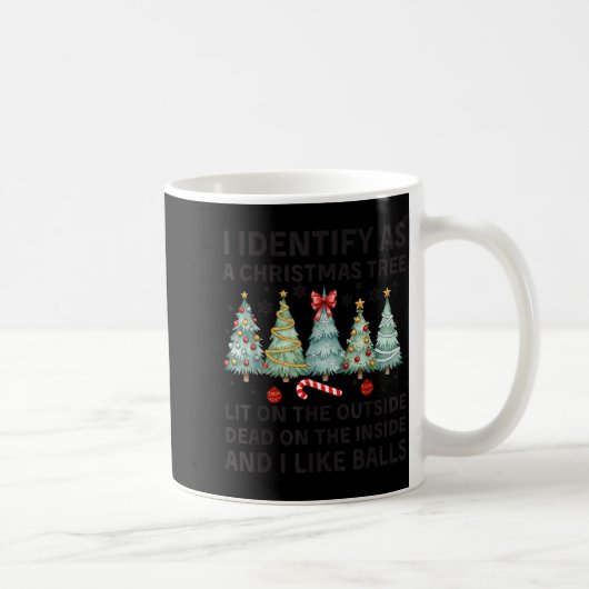 Mug I Identify As A Christmas Tree Lit On The Outside (Droite)