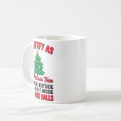 Mug I Identify As A Christmas Tree Lit On The Outside (Devant gauche)