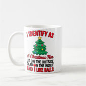 Mug I Identify As A Christmas Tree Lit On The Outside (Gauche)