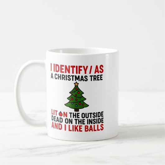 Mug I Identify As A Christmas Tree Lit On The Outside (Gauche)