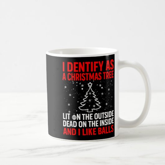 Mug I Identify As A Christmas Tree Lit On The Outside (Droite)