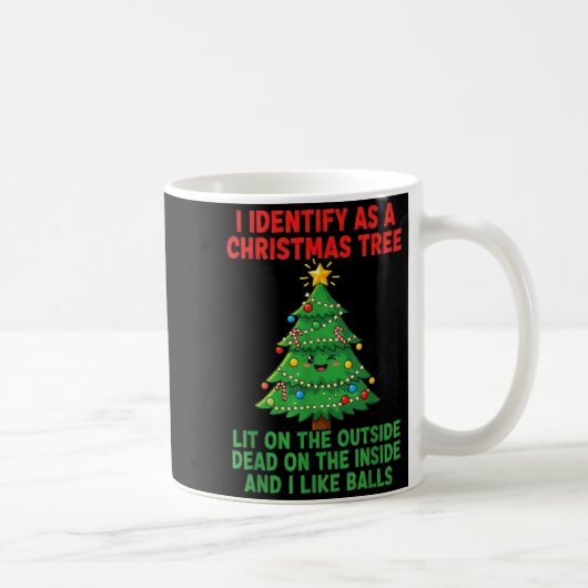 Mug I Identify As A Christmas Tree Lit On The Outside (Droite)