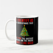 Mug I Identify As A Christmas Tree Lit On The Outside (Gauche)