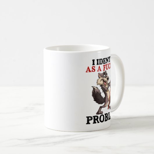 Mug I Identify As A Foring Problem  (Devant droit)