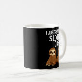 Mug I Just Really Like Slothts Ok_  (Devant droit)