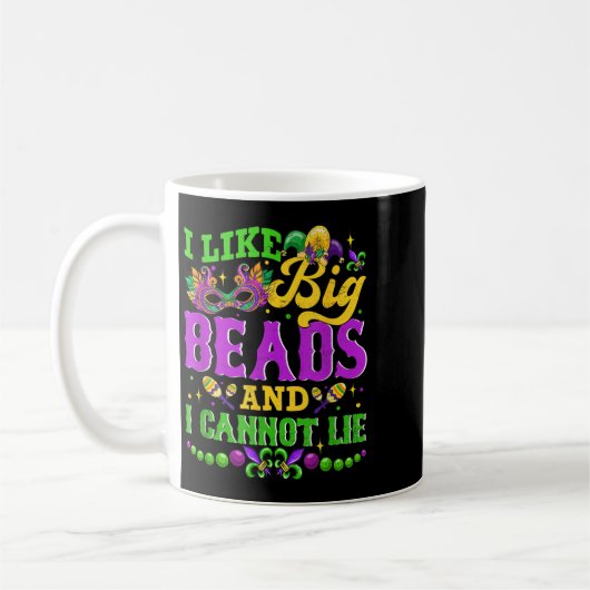 Mug I Like Big Beads And I Cannot Lie, Mardi Gras Carn (Gauche)