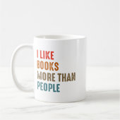 Mug I Like Books More Than People Funny Book Lovers Bo (Gauche)