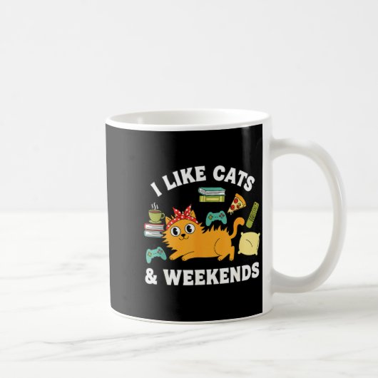 Mug I Like Cats And Weekends Lover Funny Cozy Gamer Qu (Droite)