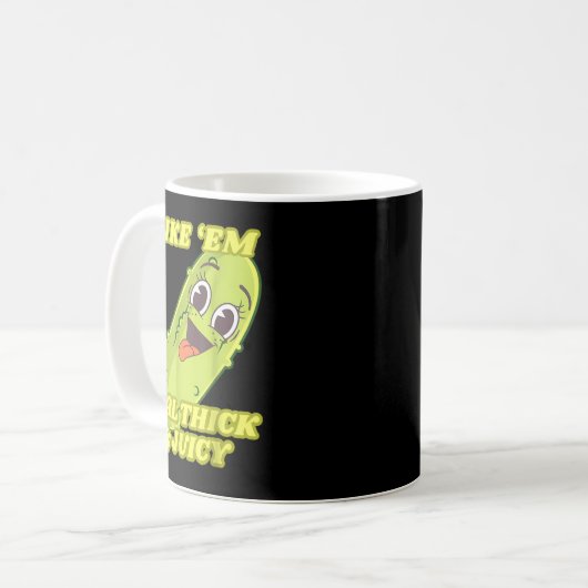 Mug I Like em Real Thick & Juicy Funny Ckle (Devant gauche)