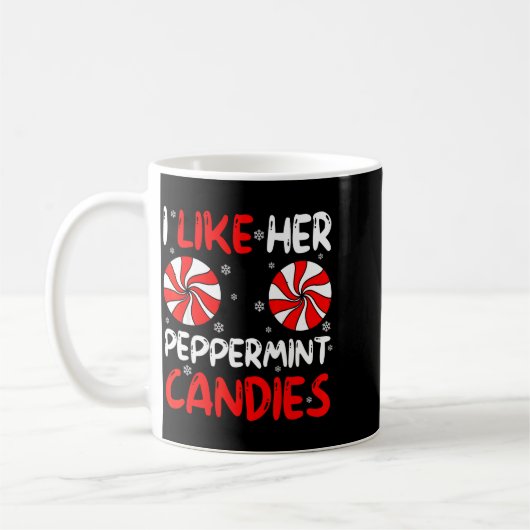 Mug I Like Her Peppermint Candies Couple Matching Chri (Gauche)
