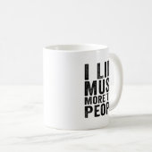 Mug I Like Music More Than People Funny Musicians Sayi (Devant droit)